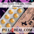 How To Use Oral Jelly 100Mg Kamagra 41